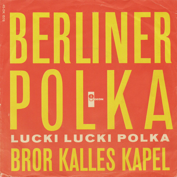last ned album Bror Kalles Kapel - Berliner Polka Lucki Lucki Polka