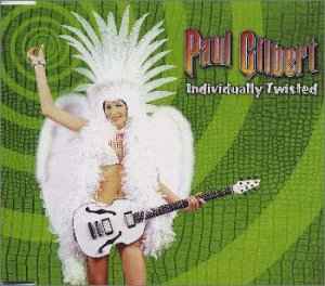 Individually Twisted - Paul Gilbert