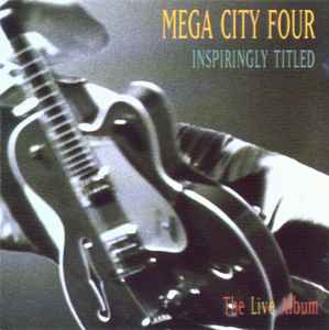 Mega City Four - Inspiringly Titled ∙ The Live Album