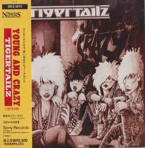 Tigertailz = タイガー・テイルズ – Young And Crazy = ヤング・アンド