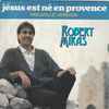 Robert Miras - Jésus Est Né En Provence - Nouvelle Version