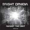 Bright Ophidia - Against The Light