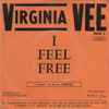 Virginia Vee - I Feel Free