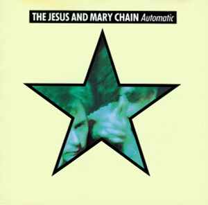 Automatic - The Jesus And Mary Chain