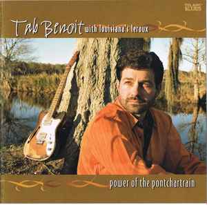 Tab Benoit - Power Of The Pontchartrain