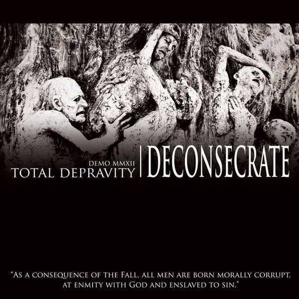 last ned album Deconsecrate - Total Depravity demo MMXIII