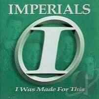 Imperials - I Was Made For This album cover