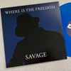 Savage - Where Is The Freedom 