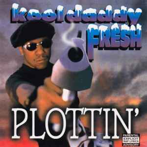 Kool Daddy Fresh – Plottin' (1997, CD) - Discogs