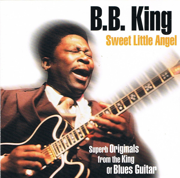 B.B. King – Sweet Little Angel (1997, CD) - Discogs