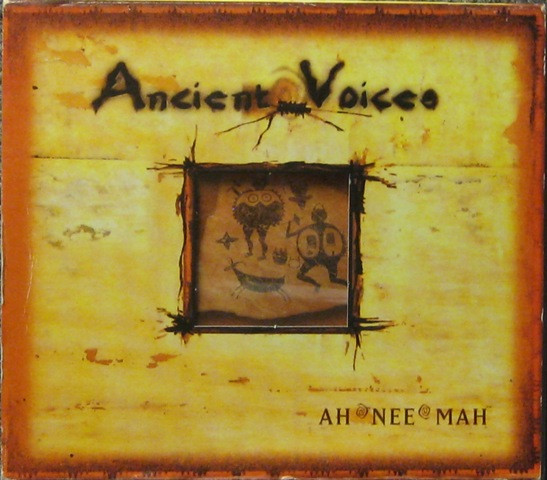 télécharger l'album Download Ah Nee Mah - Ancient Voices album