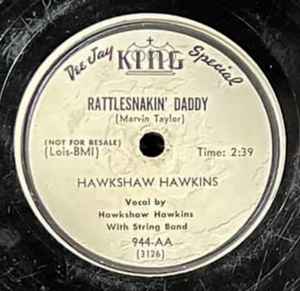 Hawkshaw Hawkins – I Hate Myself / Rattlesnakin' Daddy (1950 