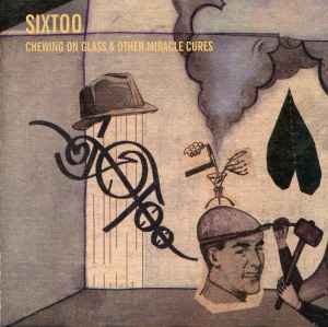 Sixtoo - Chewing On Glass & Other Miracle Cures album cover