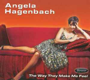 Angela Hagenbach - The Way They Make Me Feel album cover