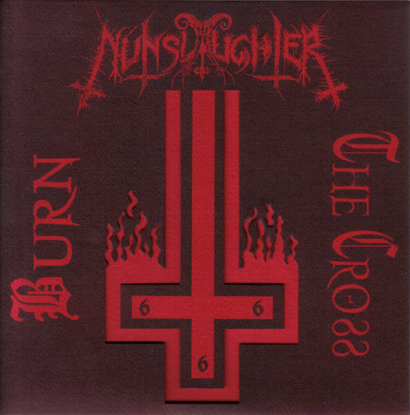 télécharger l'album NunSlaughter - Burn The Cross