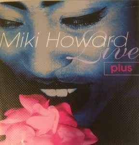 Miki Howard - Miki Howard Live Plus album cover