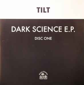 Tilt - Dark Science E.P. 