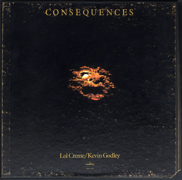 Lol Creme / Kevin Godley - Consequences | Releases | Discogs