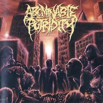 Abominable Putridity – In The End Of Human Existence (2007, O