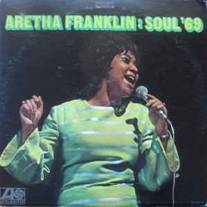 Aretha Franklin - Soul '69 | Releases | Discogs