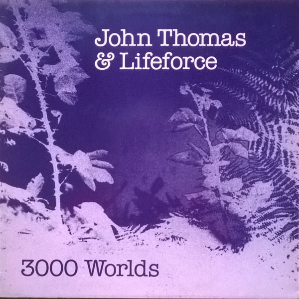 John Thomas & Lifeforce – 3000 Worlds (1981, Vinyl) - Discogs