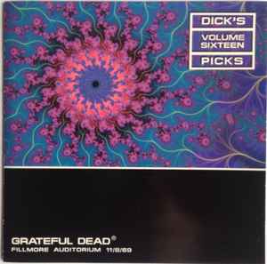 The Grateful Dead - Dick's Picks Volume Sixteen: Fillmore Auditorium - 11/8/69