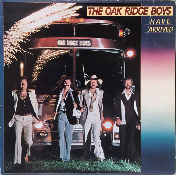 The Oak Ridge Boys Have Arrived (1979, Vinyl) - Discogs