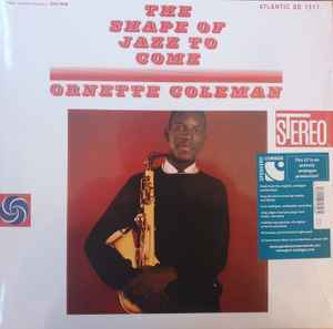 The Shape Of Jazz To Come - Ornette Coleman