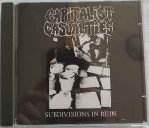 Capitalist Casualties – Subdivisions In Ruin (CD) - Discogs