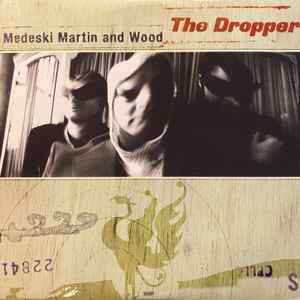 The Dropper - Medeski Martin & Wood