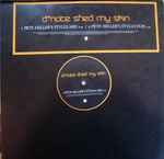 Cover of Shed My Skin (Pete Heller Mixes), 2002, Vinyl