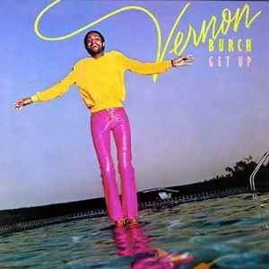 Vernon Burch – Get Up (1979, Vinyl) - Discogs