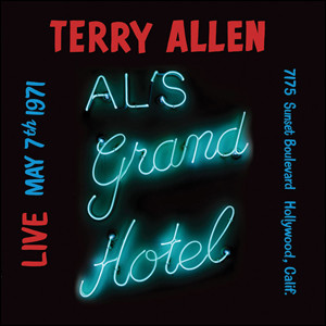 last ned album Terry Allen - Live At Als Grand Hotel May 7th 1971