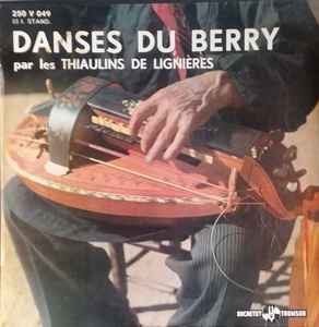 Les Thiaulins De Lignières - Danses Du Berry album cover