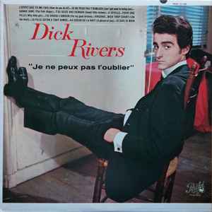 Dick Rivers – Je Ne Peux Pas T'oublier (1963, Vinyl) - Discogs