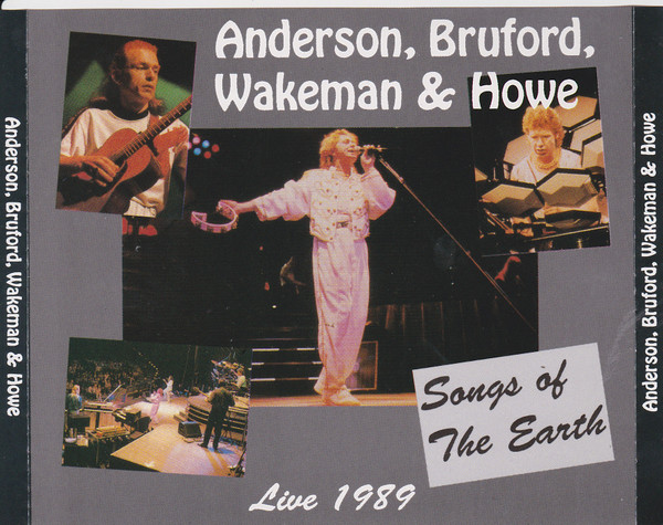 Anderson, Bruford, Wakeman & Howe – Songs Of The Earth - Live 1989 