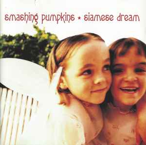 Siamese Dream - Smashing Pumpkins