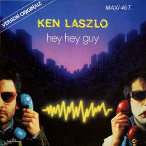 Ken Laszlo - Hey Hey Guy (Version Originale)