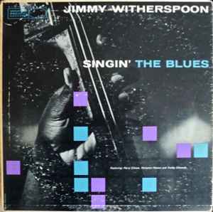Jimmy Witherspoon - Singin' The Blues album cover