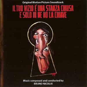 Il Tuo Vizio E' Una Stanza Chiusa E Solo Io Ne Ho La Chiave (Original Motion Picture Soundtrack) - Bruno Nicolai