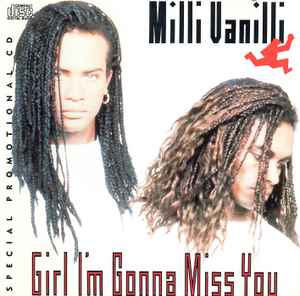 Milli Vanilli – Girl I'm Gonna Miss You (1989, CD) - Discogs