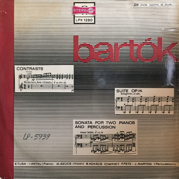last ned album Bartók E Tusa I Antal, M Szűcs, Kovács Béla, F Petz J Marton - Contrasts Suite Op 14 Sonata For Two Pianos And Percussion