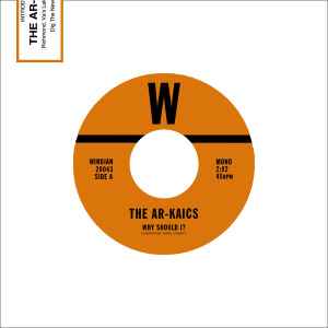 The Ar-Kaics - Why Should I? / Slave To Her Lies album cover