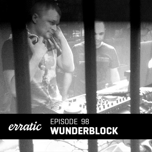 télécharger l'album Wunderblock - Erratic Podcast 98