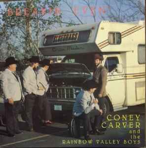 Coney Carver And The Rainbow Valley Boys - "Breakin Even" album cover