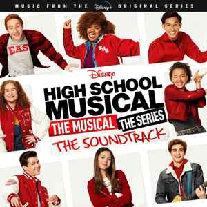 Cast Of High School Musical: The Musical: The Series - High School Musical: The Musical: The Series (Original Soundtrack) album cover