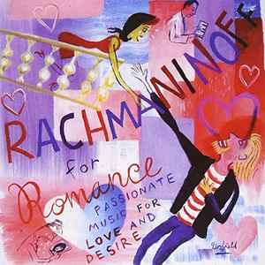 Sergei Vasilyevich Rachmaninoff - Rachmaninoff For Romance