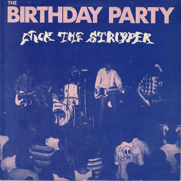 The Birthday Party – Nick The Stripper (1981, 1st Edition, Vinyl 