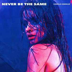 Camila Cabello - Never Be The Same album cover