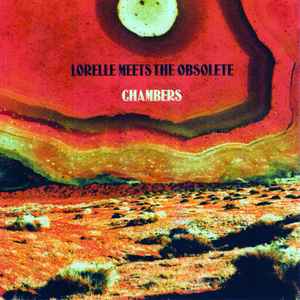Chambers - Lorelle Meets The Obsolete